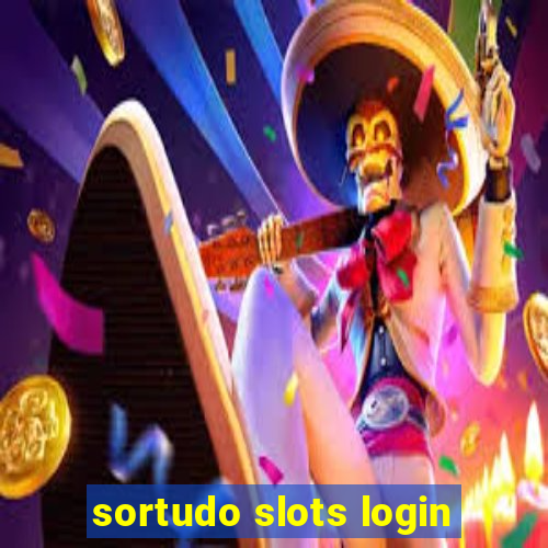 sortudo slots login