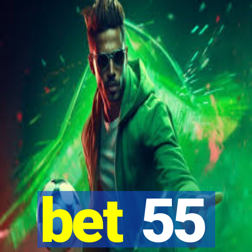 bet 55