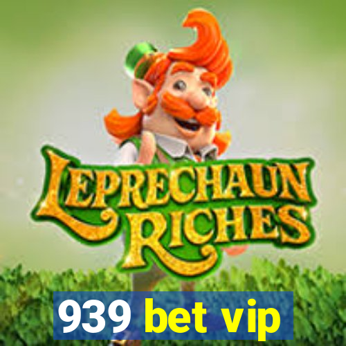 939 bet vip