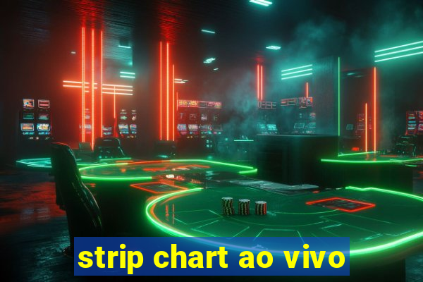 strip chart ao vivo