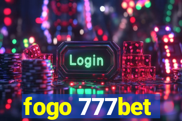 fogo 777bet