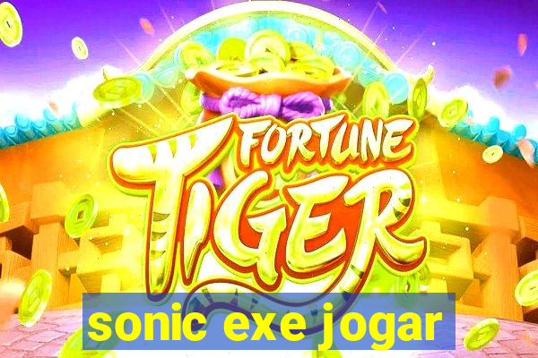 sonic exe jogar