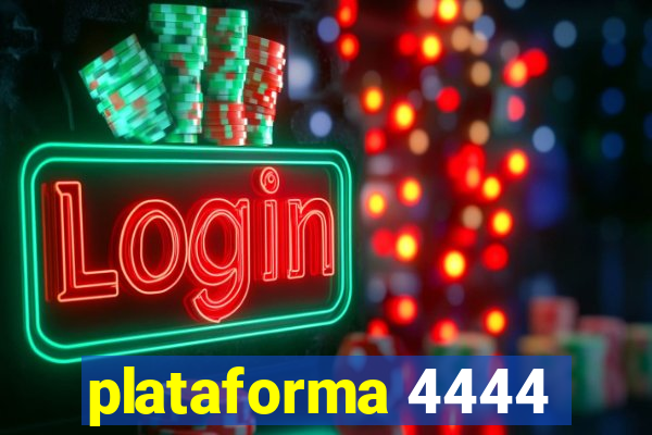 plataforma 4444