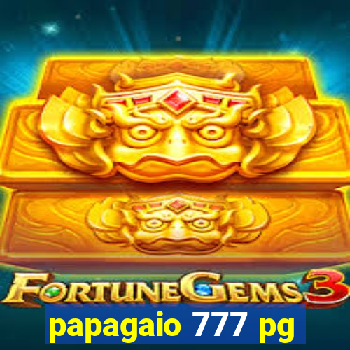 papagaio 777 pg