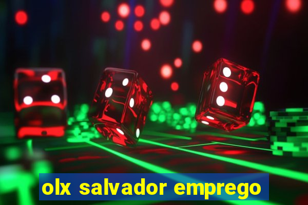 olx salvador emprego