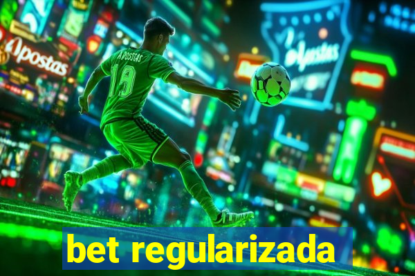 bet regularizada