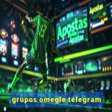 grupos omegle telegram