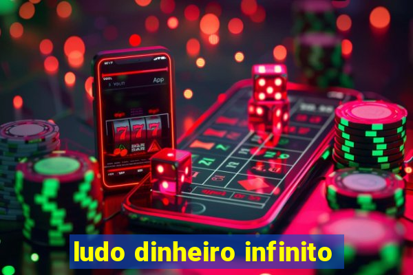 ludo dinheiro infinito