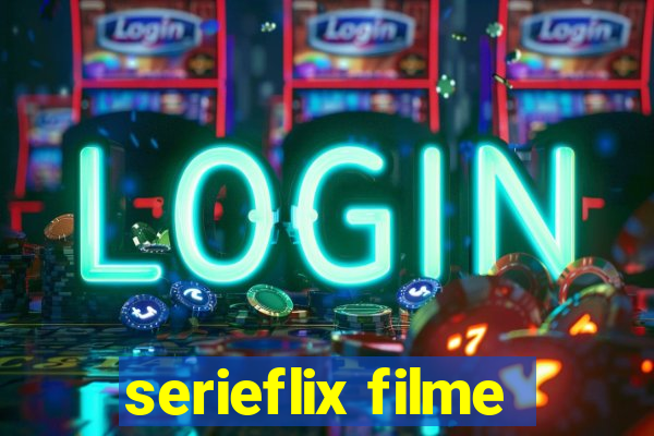 serieflix filme