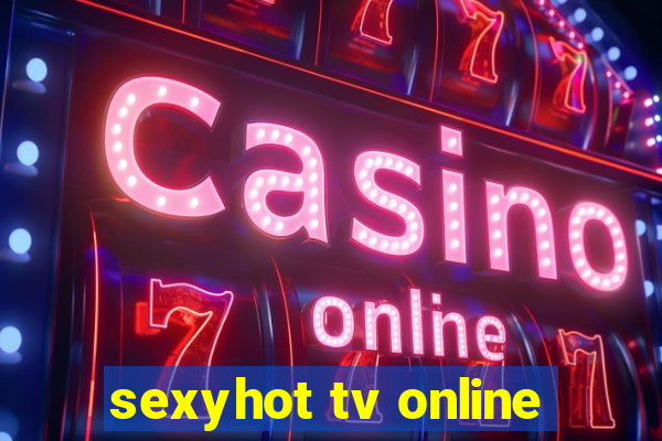 sexyhot tv online