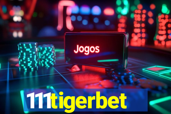 111tigerbet