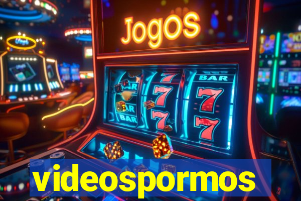 videospormos