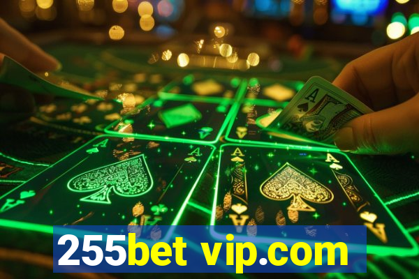 255bet vip.com