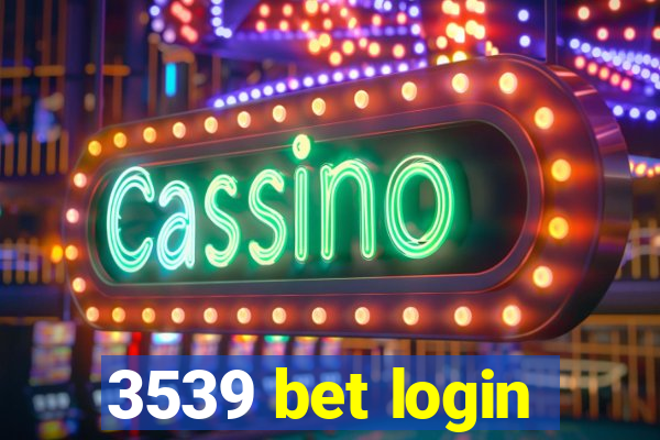 3539 bet login