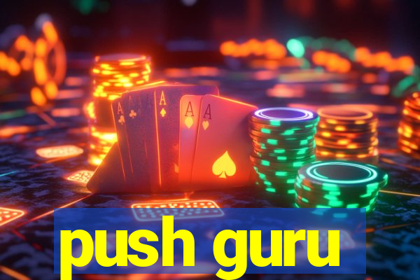 push guru