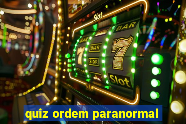 quiz ordem paranormal