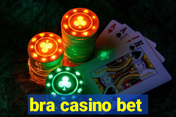 bra casino bet