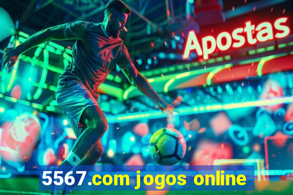 5567.com jogos online