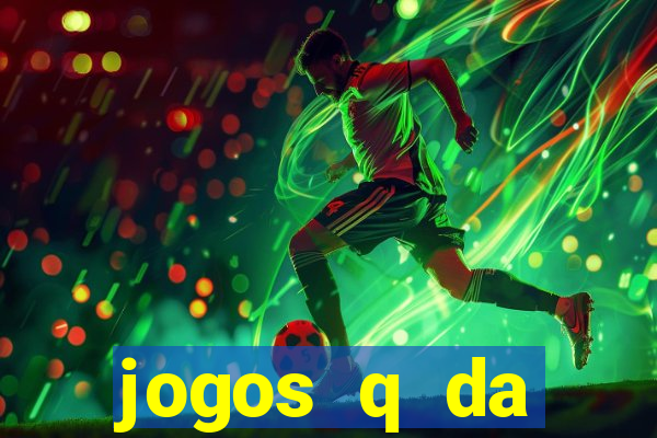 jogos q da dinheiro de verdade