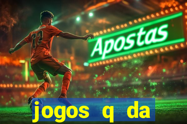 jogos q da dinheiro de verdade