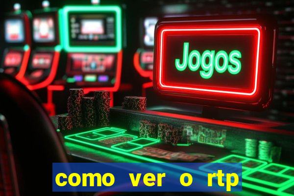 como ver o rtp dos slots