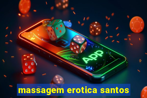 massagem erotica santos