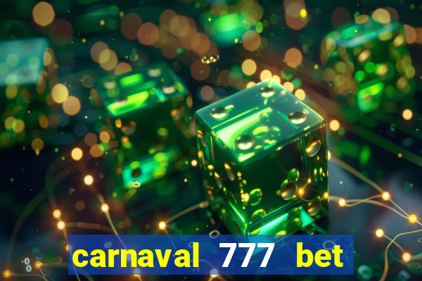 carnaval 777 bet paga mesmo