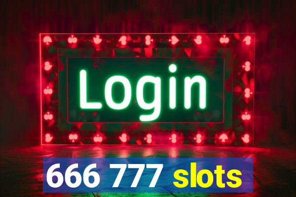 666 777 slots