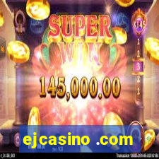 ejcasino .com