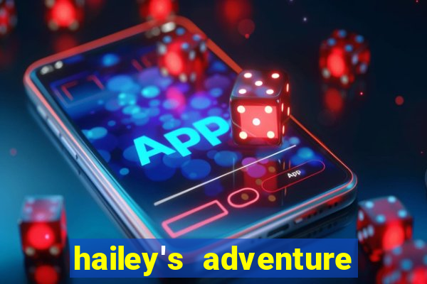 hailey's adventure mod unlimited money