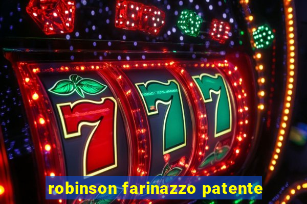 robinson farinazzo patente