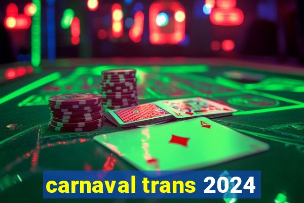 carnaval trans 2024