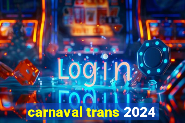 carnaval trans 2024