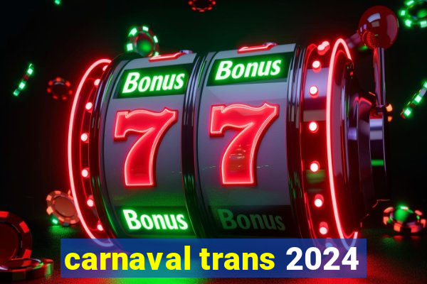 carnaval trans 2024