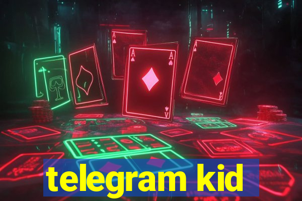 telegram kid