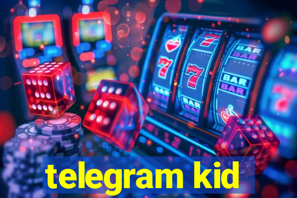 telegram kid