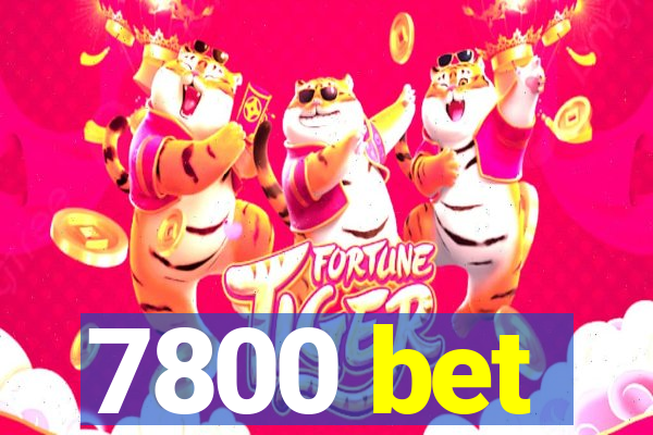 7800 bet