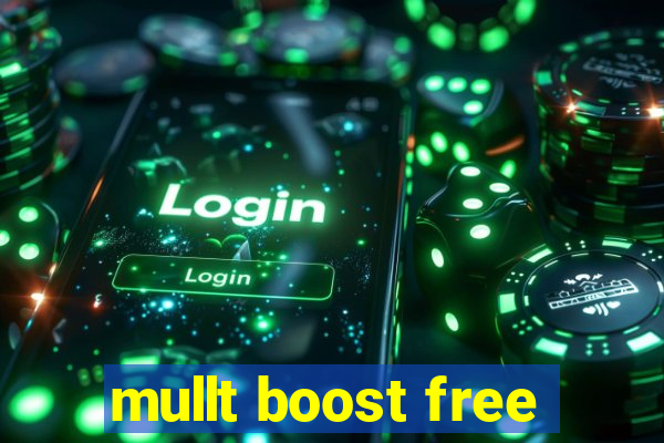 mullt boost free