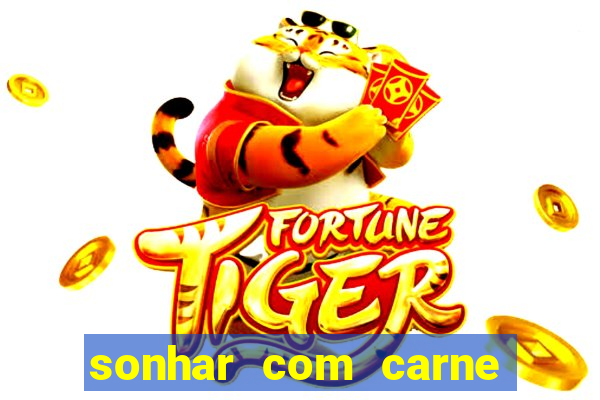 sonhar com carne de porco