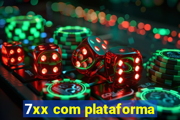 7xx com plataforma