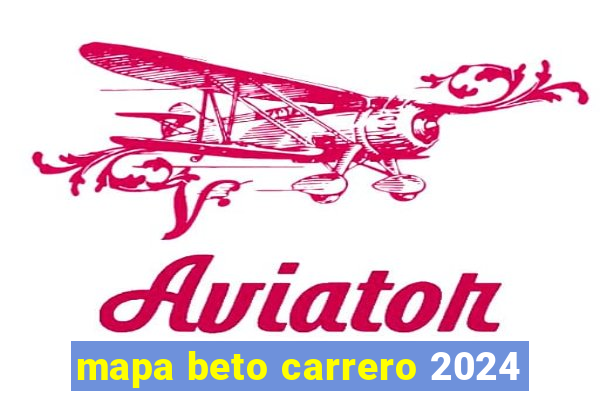 mapa beto carrero 2024