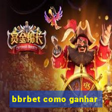 bbrbet como ganhar