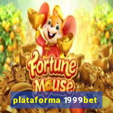 plataforma 1999bet