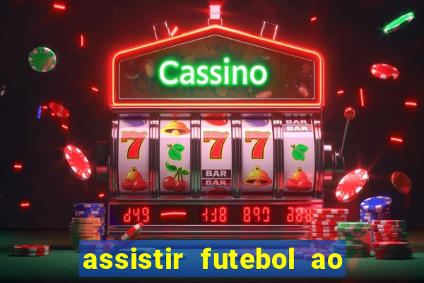 assistir futebol ao vivo gratis no sportv