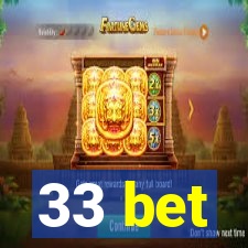 33 bet