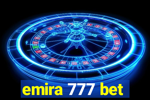 emira 777 bet