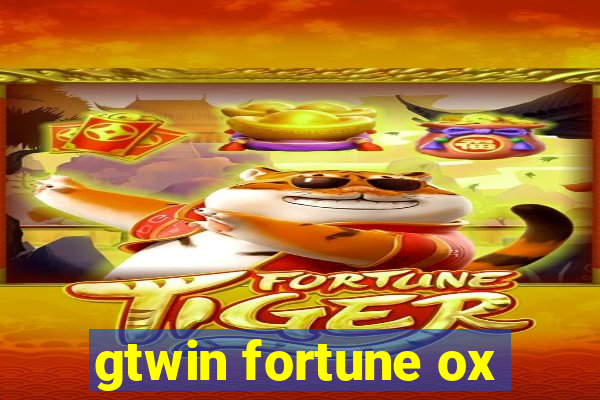 gtwin fortune ox