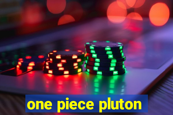 one piece pluton