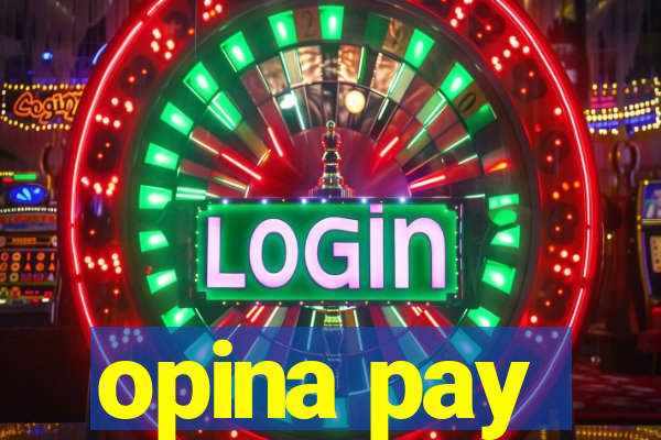 opina pay