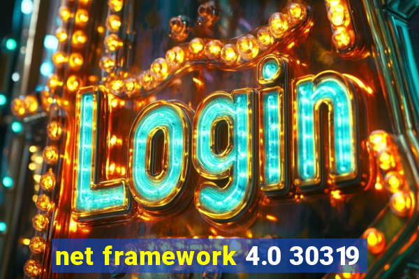 net framework 4.0 30319